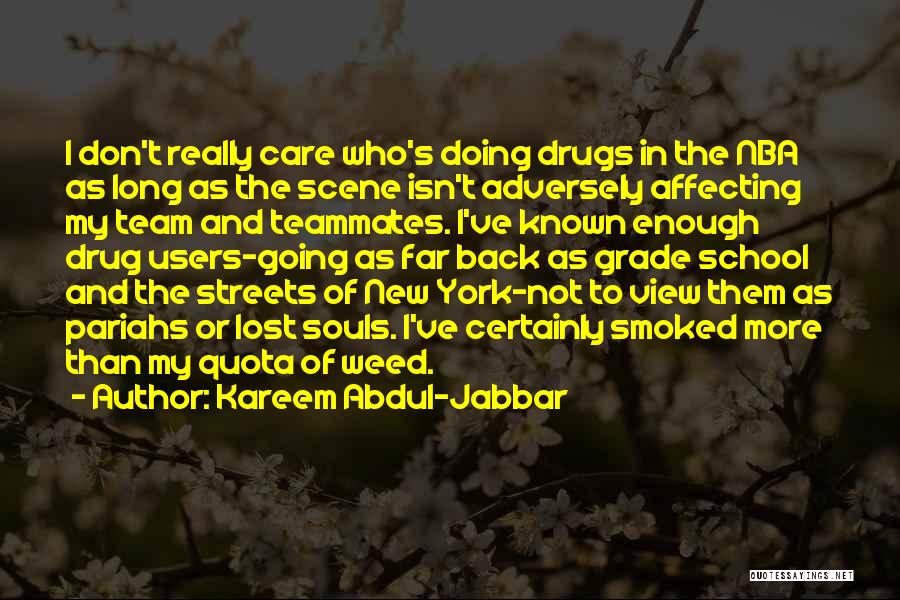Drug Users Quotes By Kareem Abdul-Jabbar
