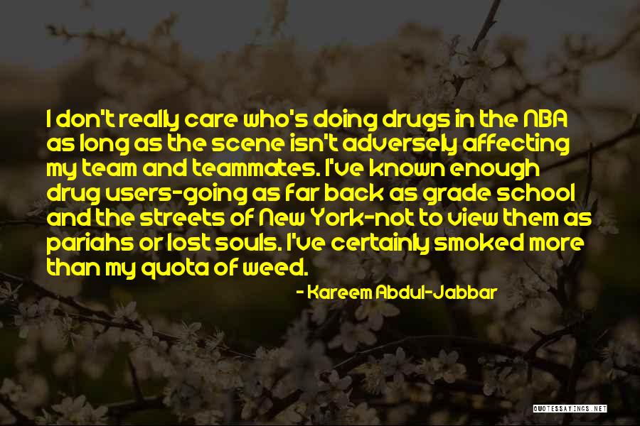 Drug Users Quotes By Kareem Abdul-Jabbar