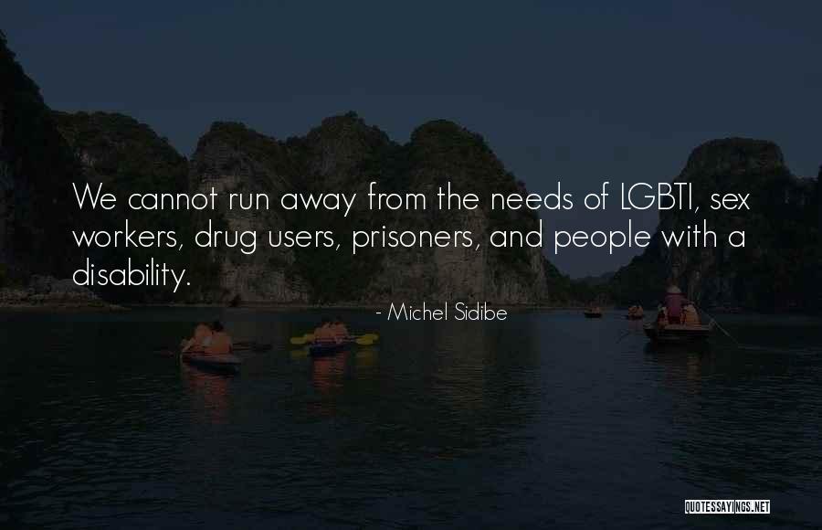 Drug Users Quotes By Michel Sidibe