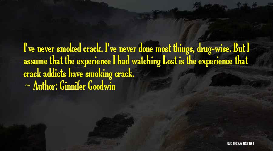 Drug Wise Quotes By Ginnifer Goodwin