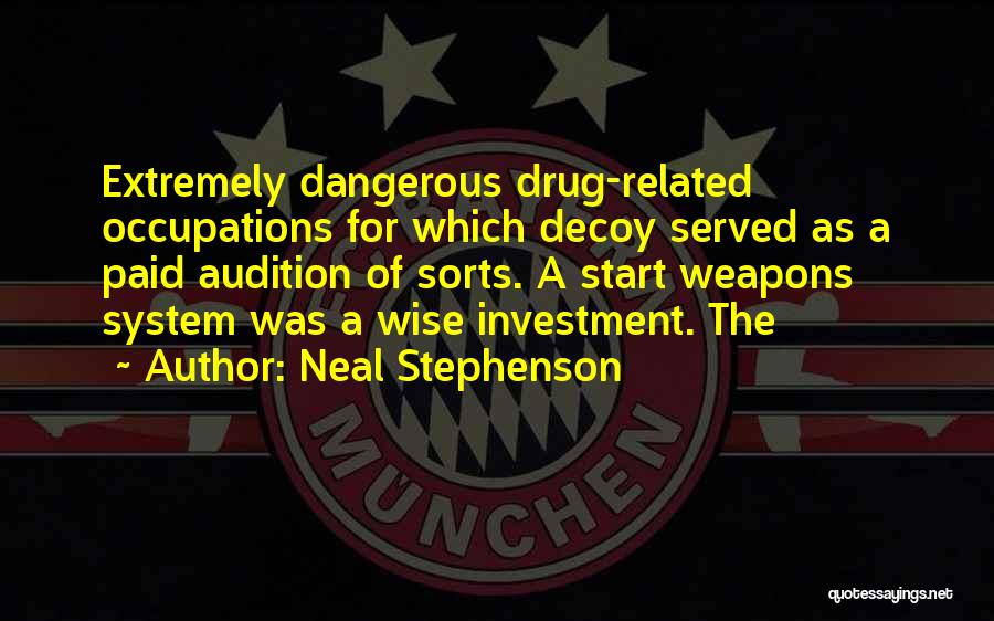 Drug Wise Quotes By Neal Stephenson