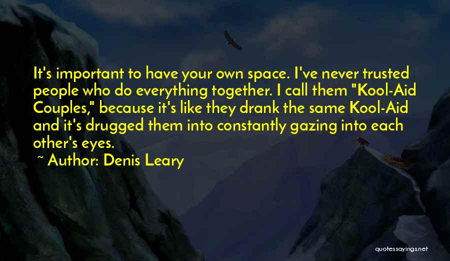 Drugged Up Quotes By Denis Leary