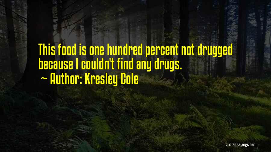 Drugged Up Quotes By Kresley Cole