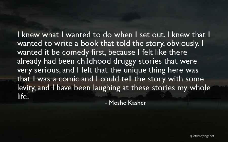 Druggy Quotes By Moshe Kasher