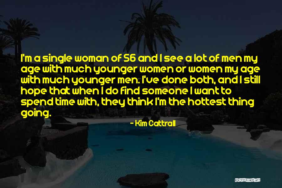Drugog Glumca Quotes By Kim Cattrall Drugog Glumca Quotes By Kim Cattrall