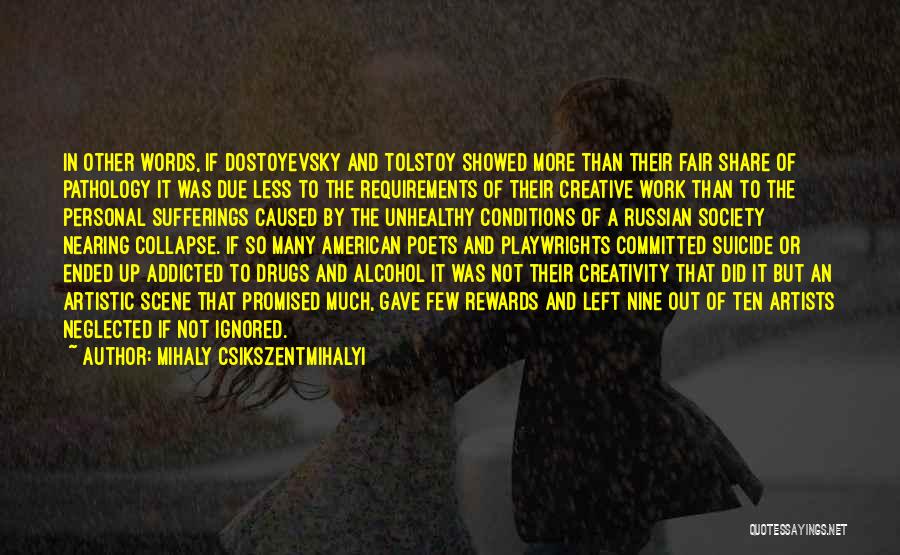 Drugs Addicted Quotes By Mihaly Csikszentmihalyi