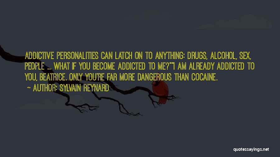 Drugs Addicted Quotes By Sylvain Reynard