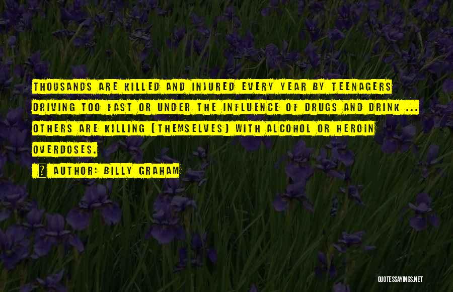 Drugs And Alcohol Addiction Quotes By Billy Graham