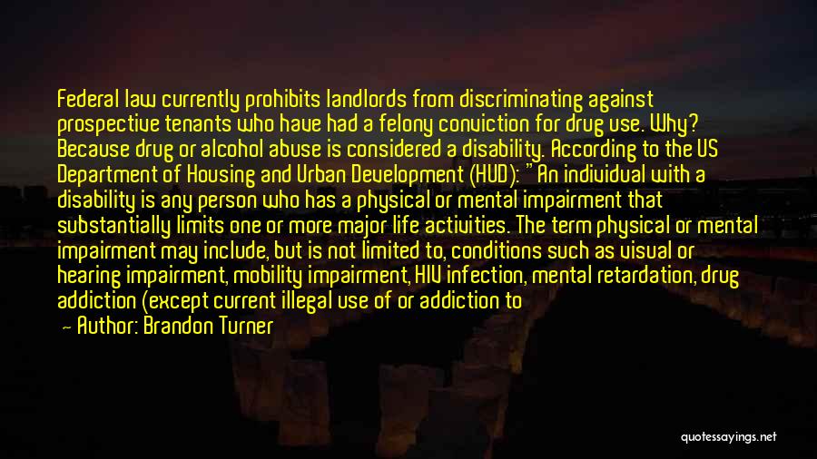 Drugs And Alcohol Addiction Quotes By Brandon Turner