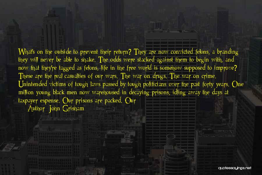 Drugs And Crime Quotes By John Grisham