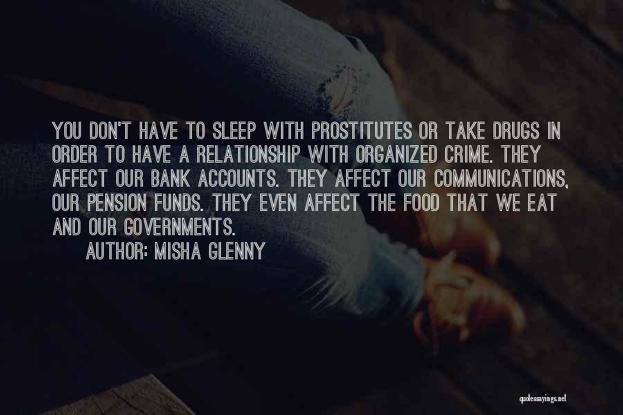 Drugs And Crime Quotes By Misha Glenny