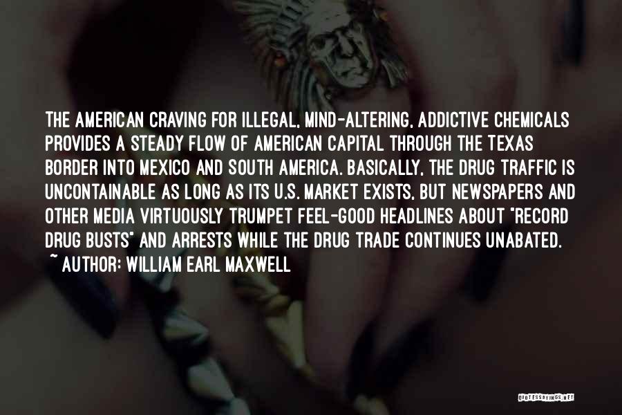 Drugs And Crime Quotes By William Earl Maxwell