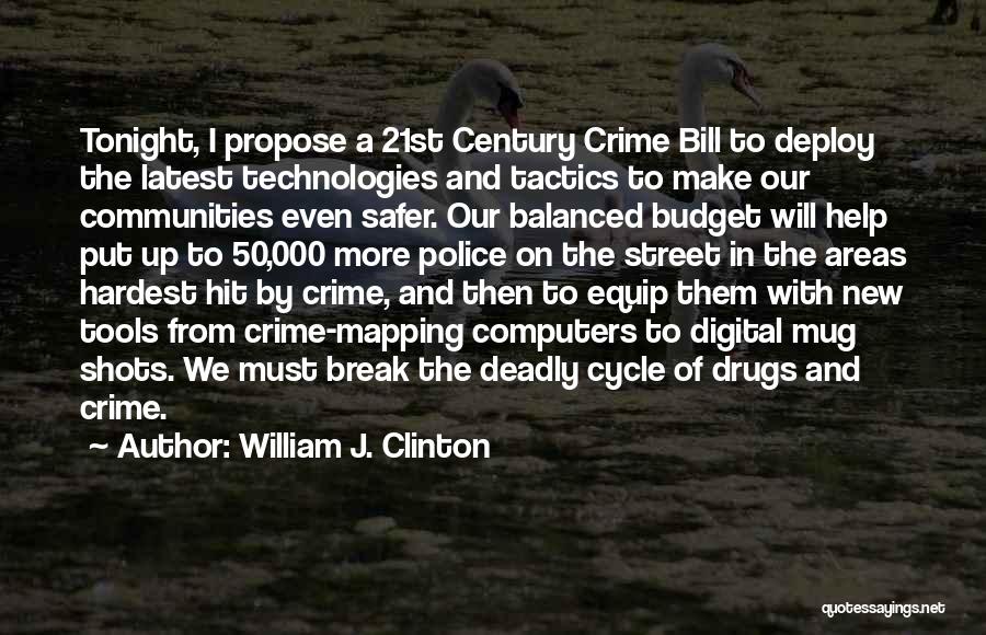 Drugs And Crime Quotes By William J. Clinton