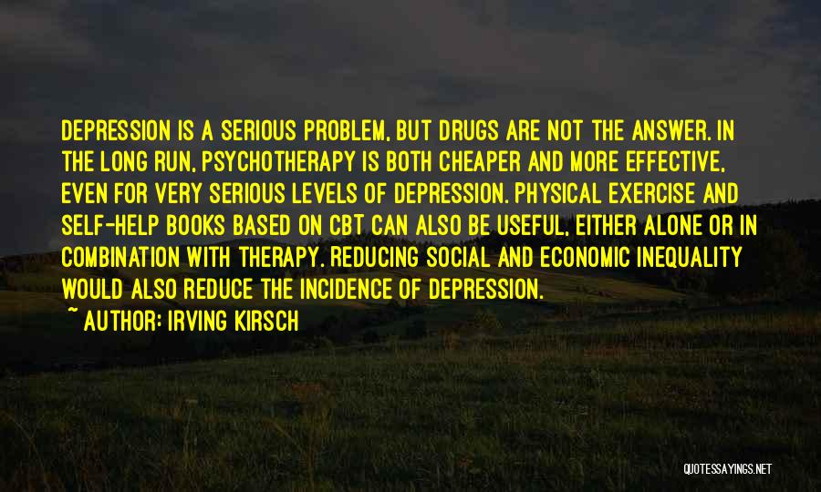 Drugs And Depression Quotes By Irving Kirsch