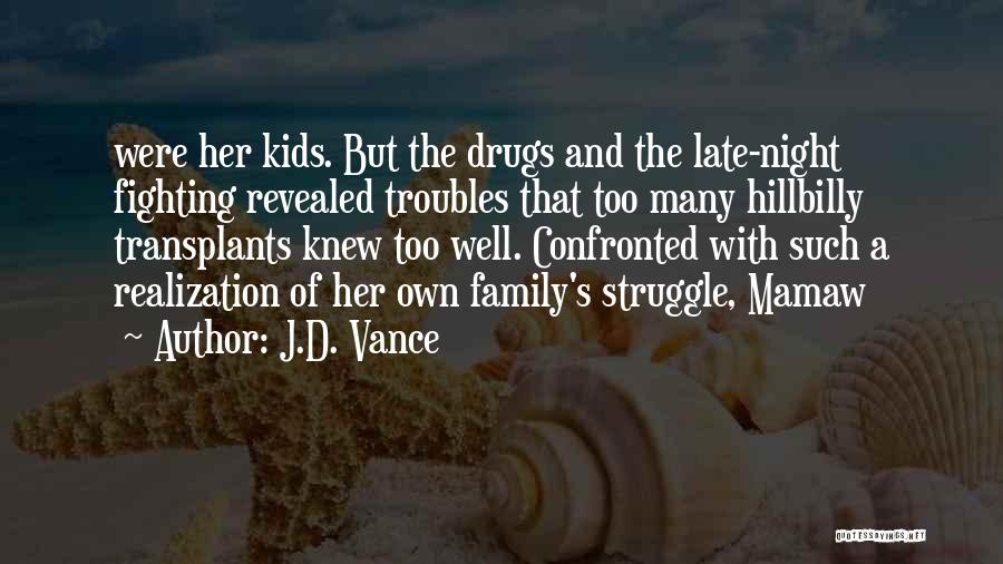 Drugs And Family Quotes By J.D. Vance