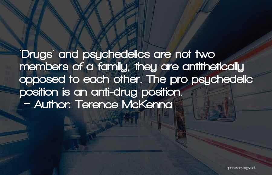 Drugs And Family Quotes By Terence McKenna