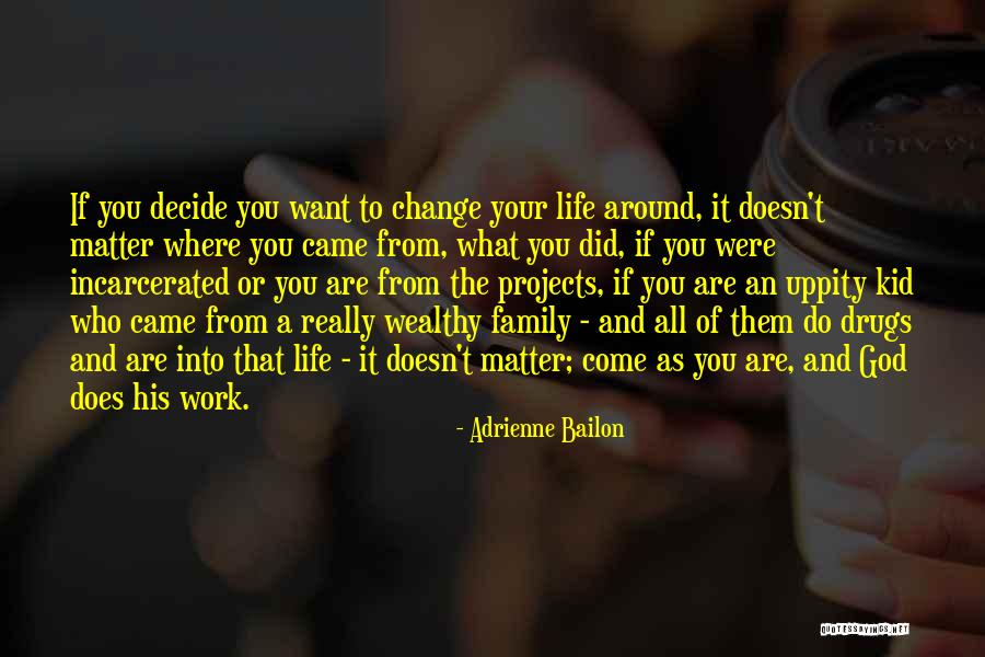 Drugs And God Quotes By Adrienne Bailon