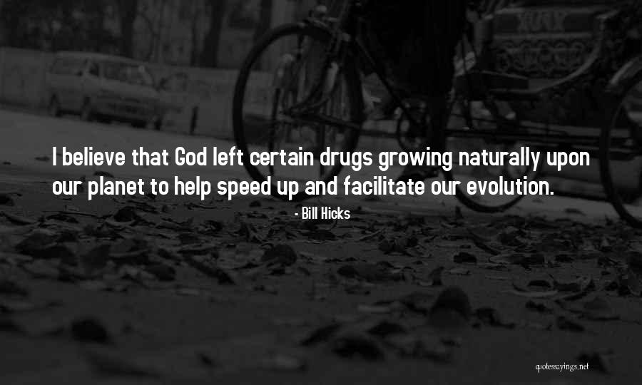 Drugs And God Quotes By Bill Hicks