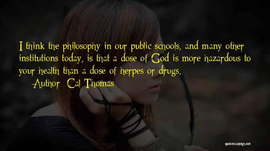 Drugs And God Quotes By Cal Thomas