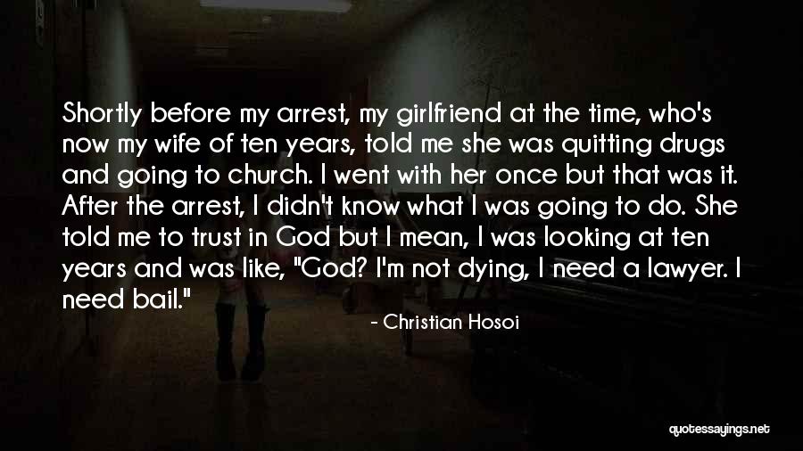 Drugs And God Quotes By Christian Hosoi