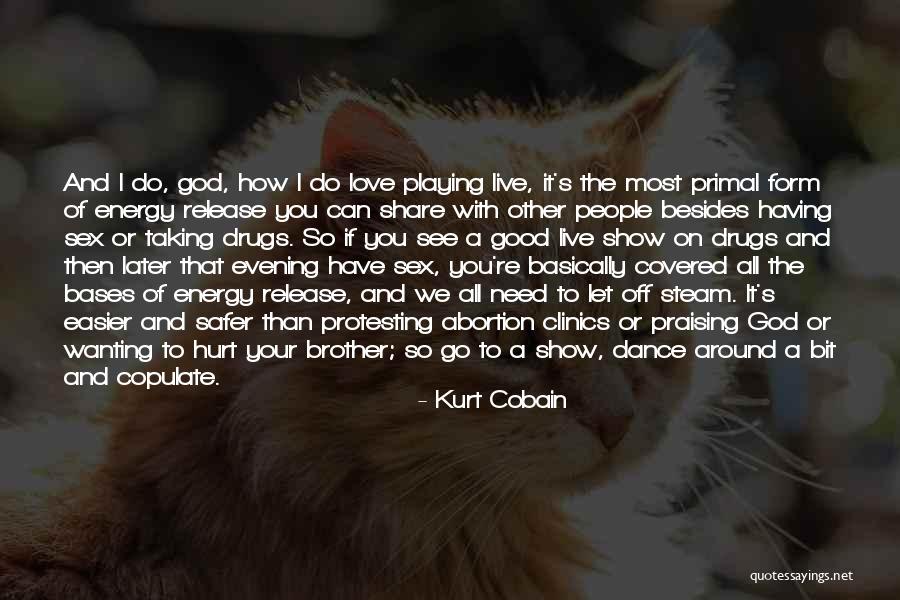 Drugs And God Quotes By Kurt Cobain