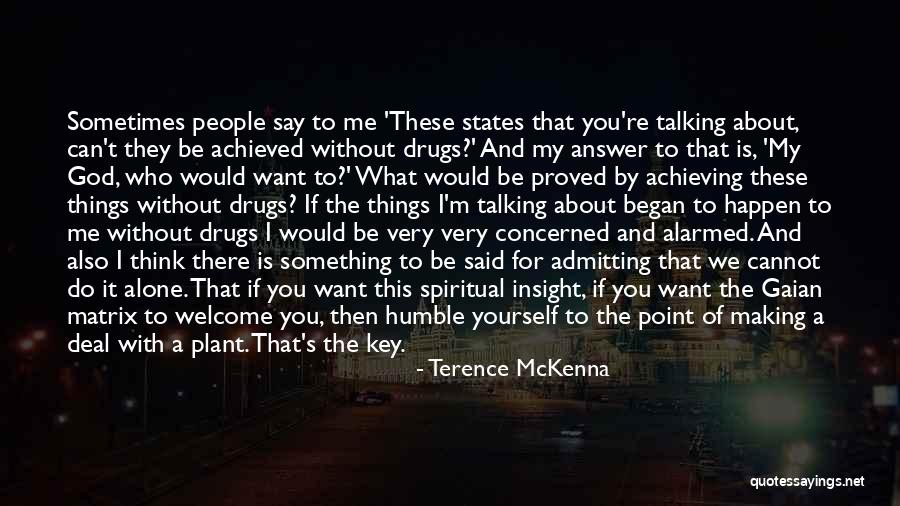 Drugs And God Quotes By Terence McKenna