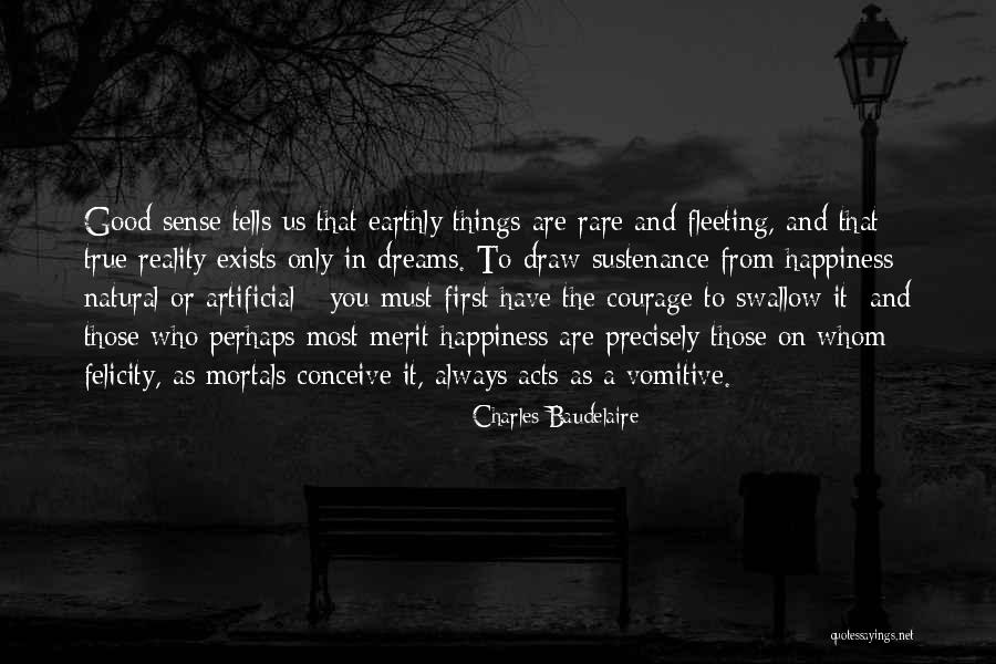 Drugs And Happiness Quotes By Charles Baudelaire