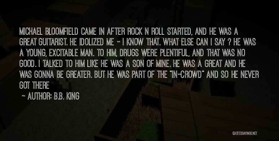 Drugs And Music Quotes By B.B. King