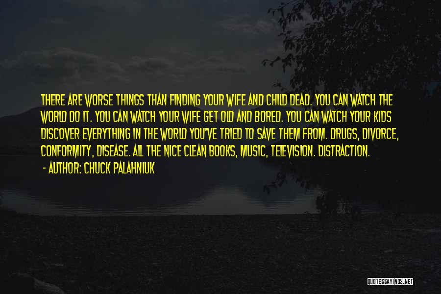 Drugs And Music Quotes By Chuck Palahniuk