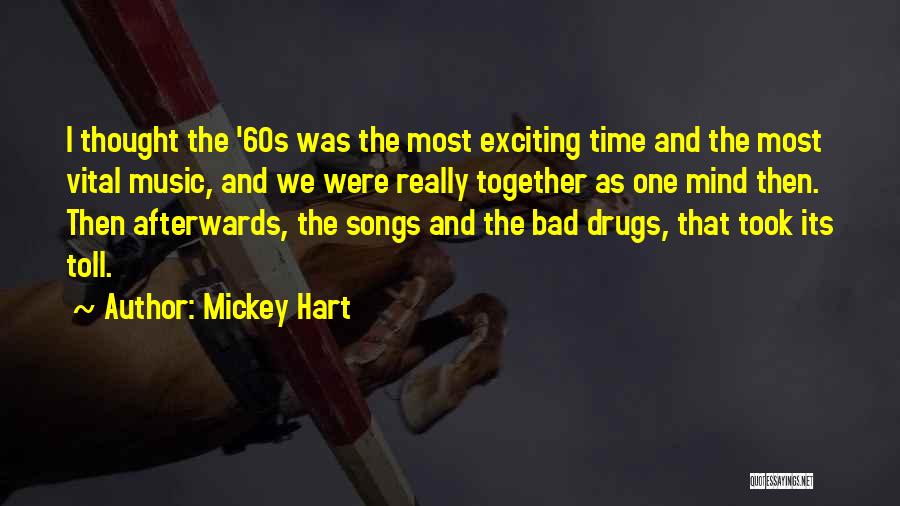 Drugs And Music Quotes By Mickey Hart