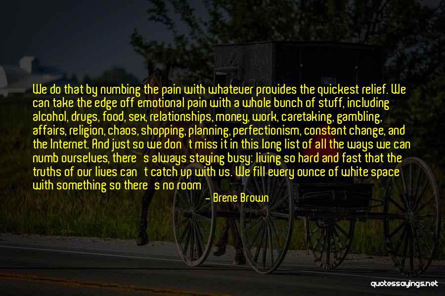 Drugs And Religion Quotes By Brene Brown