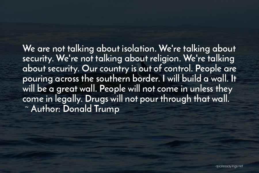 Drugs And Religion Quotes By Donald Trump