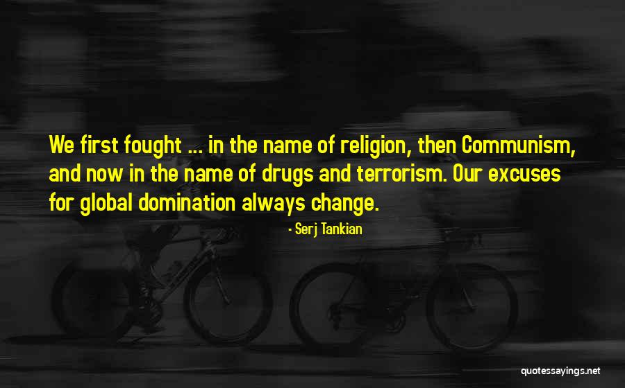 Drugs And Religion Quotes By Serj Tankian Drugs And Religion Quotes By Serj Tankian