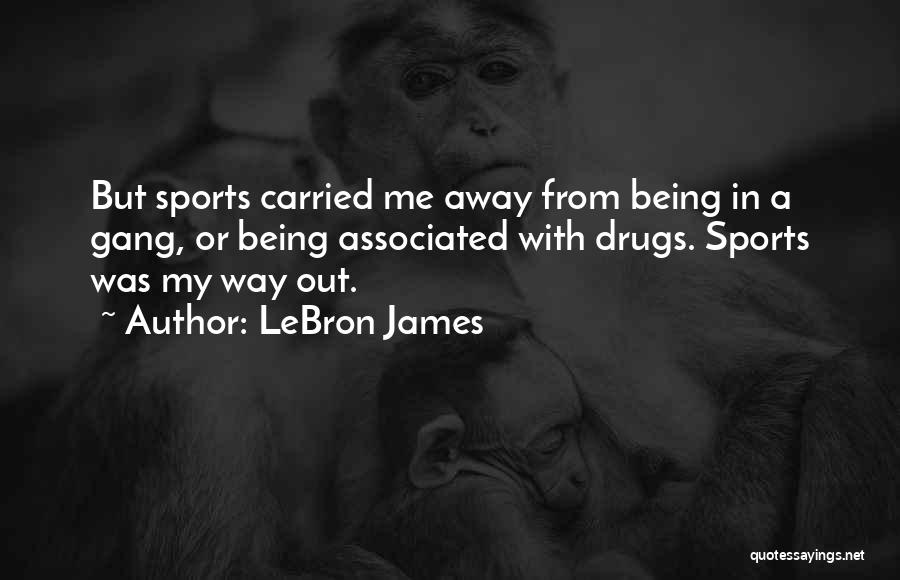 Drugs And Sports Quotes By LeBron James