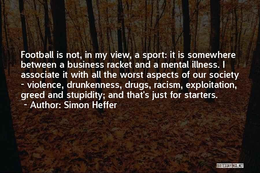 Drugs And Sports Quotes By Simon Heffer