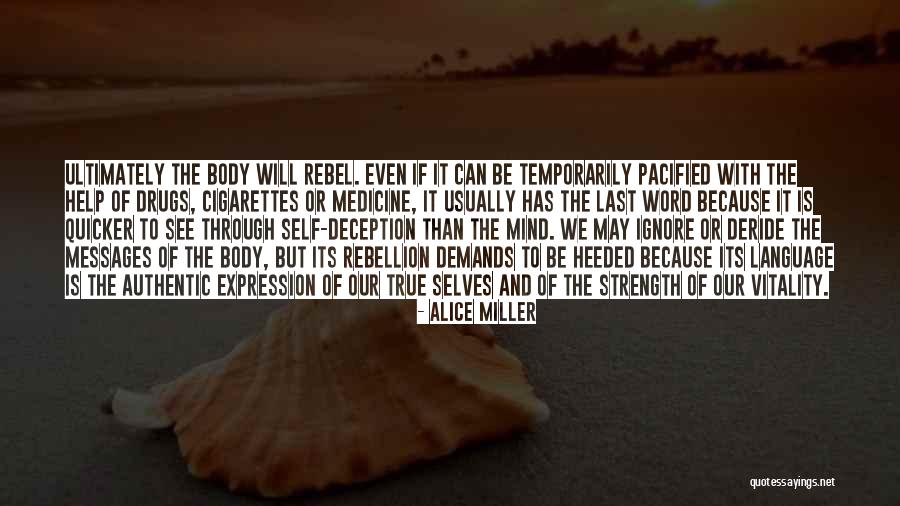 Drugs And The Mind Quotes By Alice Miller Drugs And The Mind Quotes By Alice Miller
