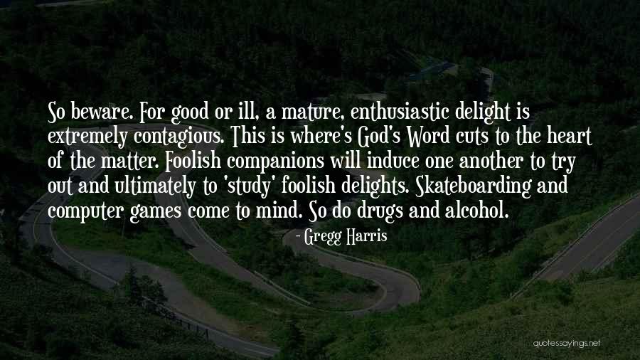 Drugs And The Mind Quotes By Gregg Harris Drugs And The Mind Quotes By Gregg Harris
