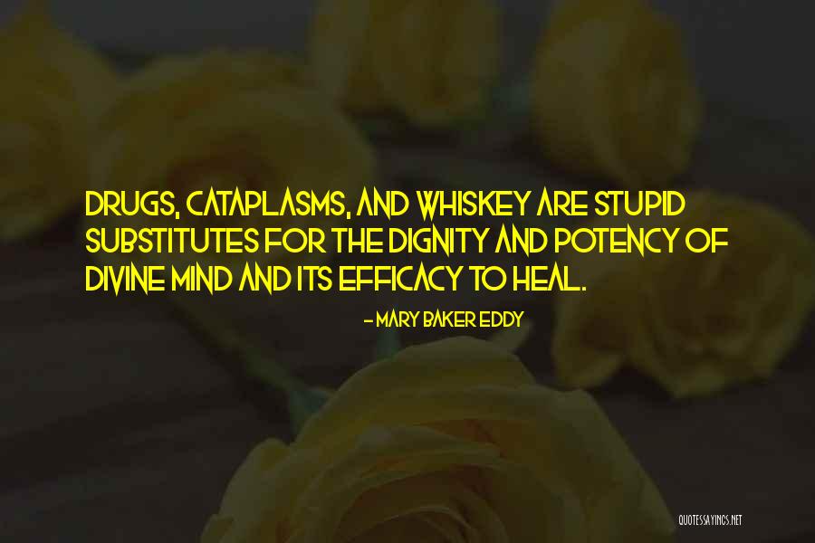 Drugs And The Mind Quotes By Mary Baker Eddy Drugs And The Mind Quotes By Mary Baker Eddy