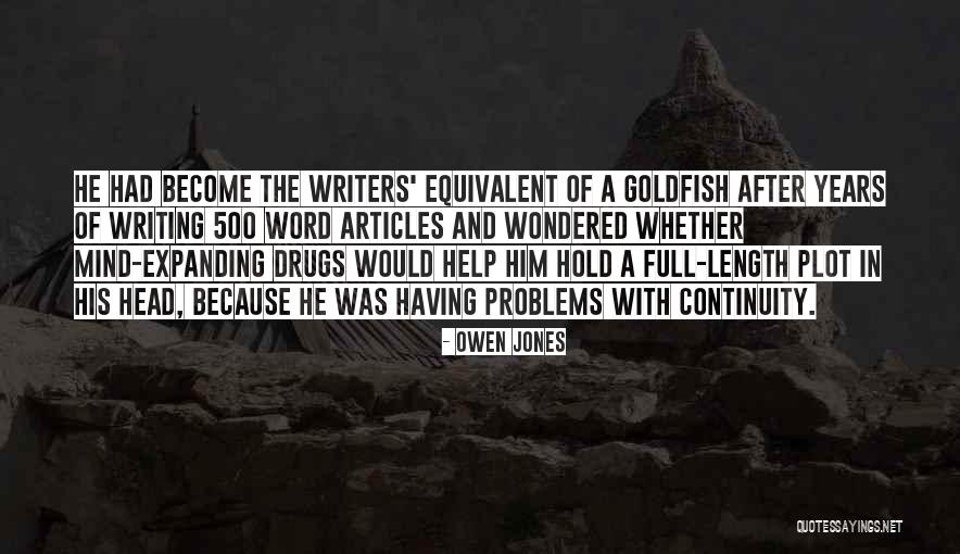 Drugs And The Mind Quotes By Owen Jones Drugs And The Mind Quotes By Owen Jones