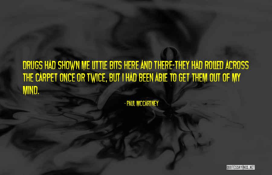 Drugs And The Mind Quotes By Paul McCartney Drugs And The Mind Quotes By Paul McCartney