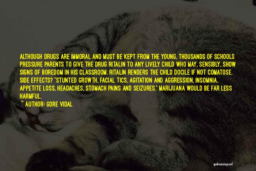 Drugs Are Harmful Quotes By Gore Vidal