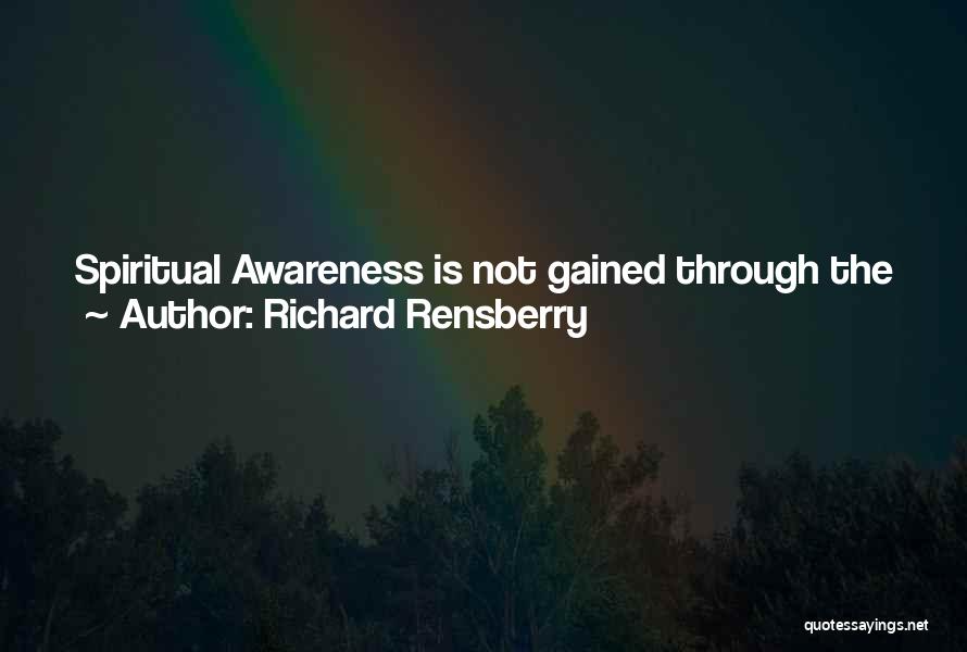 Drugs Awareness Quotes By Richard Rensberry