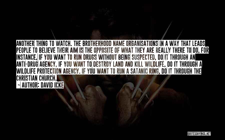 Drugs Can Kill Quotes By David Icke