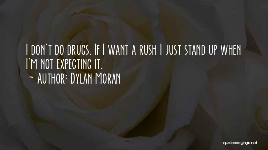 Drugs Funny Quotes By Dylan Moran