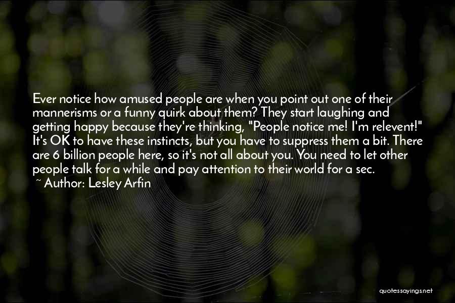 Drugs Funny Quotes By Lesley Arfin