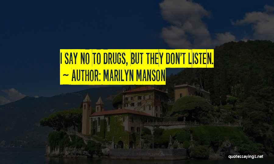 Drugs Funny Quotes By Marilyn Manson