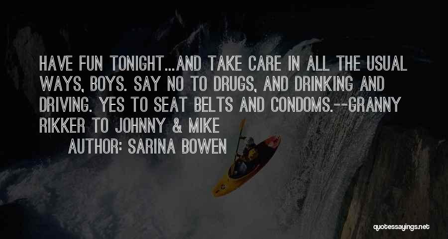 Drugs Funny Quotes By Sarina Bowen