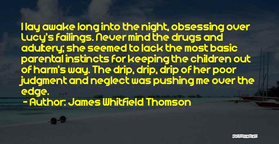 Drugs In A Long Way Gone Quotes By James Whitfield Thomson