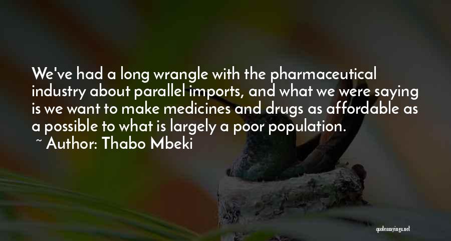 Drugs In A Long Way Gone Quotes By Thabo Mbeki