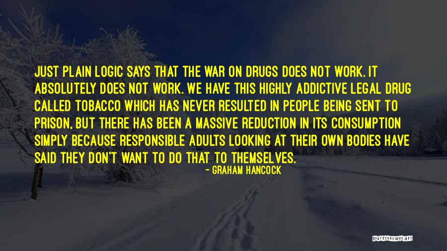 Drugs In Prison Quotes By Graham Hancock Drugs In Prison Quotes By Graham Hancock